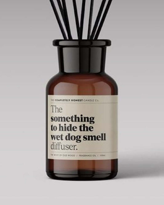 The 'Something To Hide The Wet Dog Smell' Diffuser